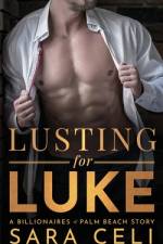 Lusting for Luke af Sara Celi