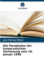 Die Paradoxien der kamerunischen Verfassung vom 18. Januar 1996 af Jean Mermoz Bikoro