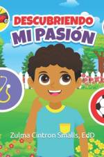 Descubriendo Mi Pasión af Zulma Cintron Smalls Edd