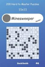 Minesweeper Puzzles - 200 Hard to Master Puzzles 15x15 vol.6 af David Smith