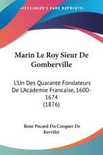 Marin Le Roy Sieur De Gomberville af Rene Pocard Du Cosquer De Kerviler