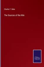 The Sources of the Nile af Charles T. Beke