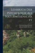 Lehrbuch Der Psychologie Als Naturwissenschaft af Friedrich Eduard Beneke