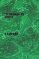 The Claiming of the Children af D K Manning
