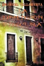 La dimensión obscura af Emanuel Villanueva
