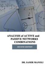 ANALYSIS of ACTIVE and PASSIVE NETWORKS COMBINATIONS af Samir H Manoli