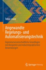 Angewandte Regelungs- und Automatisierungstechnik af Tobias Loose