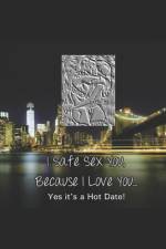 I Safe Sex You, Because I Love You... Yes it's a Hot Date! af Phila P Vocia