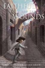 Faithful are the Wounds af Michael Christian Shaw