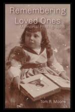 Remembering Loved Ones af Tom R Moore