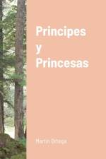 Principes y Princesas af Martín Ortega