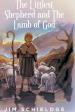 The Littlest Shepherd and The Lamb of God af Jim Schieldge