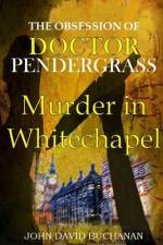 The Obsession of Dr. Pendergrass af John David Buchanan