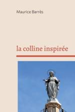 la colline inspirée