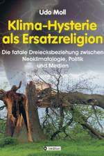 Klima-Hysterie als Ersatzreligion af Udo Moll