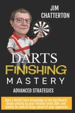 Darts Finishing Mastery af Jim Chatterton
