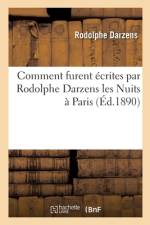 Comment furent écrites par Rodolphe Darzens les Nuits à Paris af Rodolphe Darzens