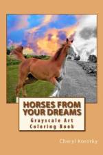 Horses From Your Dreams af Cheryl Korotky