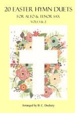 20 Easter Hymn Duets for Alto & Tenor Sax af B C Dockery