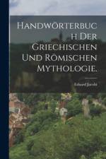 Handwörterbuch der griechischen und römischen Mythologie. af Eduard Jacobi