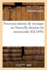 Nouveau sisteme de musique ou Nouvelle division du monocorde af Étienne Loulié