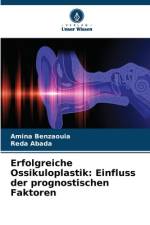 Erfolgreiche Ossikuloplastik: Einfluss der prognostischen Faktoren af Amina Benzaouia
