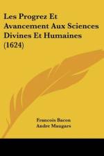 Les Progrez Et Avancement Aux Sciences Divines Et Humaines (1624) af Francois Bacon