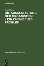 Die Ausgestaltung der Organismen - Ein chemisches Problem af Noack Kurt Noack