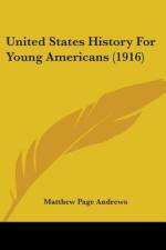 United States History For Young Americans (1916) af Matthew Page Andrews