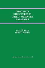 Index Data Structures in Object-Oriented Databases af Thomas A. Mueck