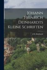 Johann Heinrich Deinhardts kleine Schriften af J H Deinhardt
