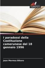 I paradossi della Costituzione camerunese del 18 gennaio 1996 af Jean Mermoz Bikoro
