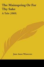 The Mainspring Or For Thy Sake af Jane Anne Winscom