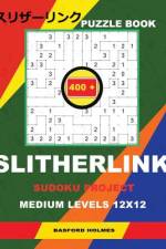 Puzzle Book Slitherlink 400 Sudoku Project. af Basford Holmes
