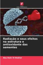 Radiação e seus efeitos na estrutura e antioxidante das sementes af Abu Bakr El-Bediwi
