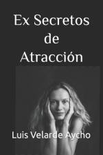 Ex Secretos de Atracción af Luis Alberto Velarde Aycho