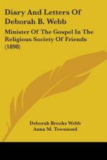 Diary And Letters Of Deborah B. Webb af Deborah Brooks Webb