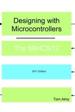 Designing with Microcontrollers -- The 68HCS12 af Tom Almy