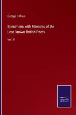 Specimens with Memoirs of the Less-known British Poets af George Gilfilan