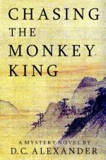 Chasing the Monkey King af D C Alexander