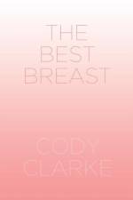 The Best Breast af Cody Clarke
