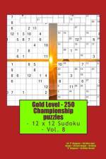 Gold Level - 250 Championship Puzzles - 12 X 12 Sudoku - Vol. 8 af Andrii Pitenko