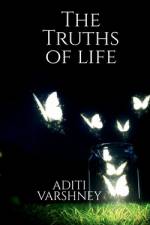 The truths of life af Aditi Varshney