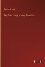 Zur Psychologie unserer Haustiere af Bastian Schmid