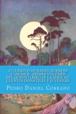 45 Cuentos de Hadas, Duendes y Gnomos - Primer Volumen af Pedro Daniel Corrado