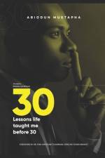 30 Lessons Life Taught Me Before 30: How to Stay Ahead Before You Clock 30 af Abiodun Mustapha