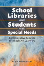 School Libraries and Students with Special Needs af Karla Bame Collins