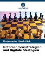 Unternehmensstrategien und Digitale Strategien af Mouhamadou Mbacké Ndir