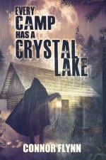 Every Camp Has A Crystal Lake af Connor Flynn
