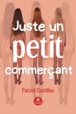 Juste un petit commerçant af Patrick Castillon